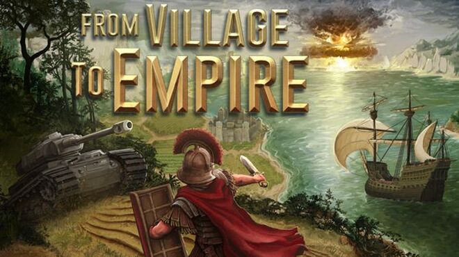 From Village to Empire Free Download