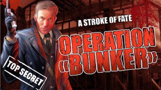 A Stroke of Fate: Operation Bunker Free Download