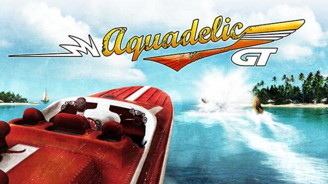 Aquadelic GT Free Download