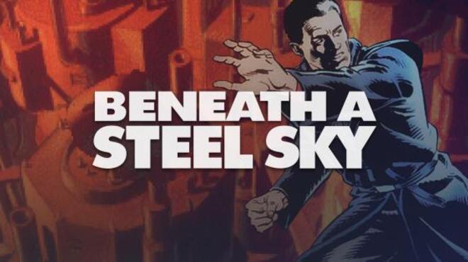 Beneath a Steel Sky Free Download