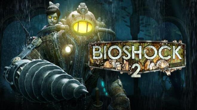 BioShock® 2 Free Download
