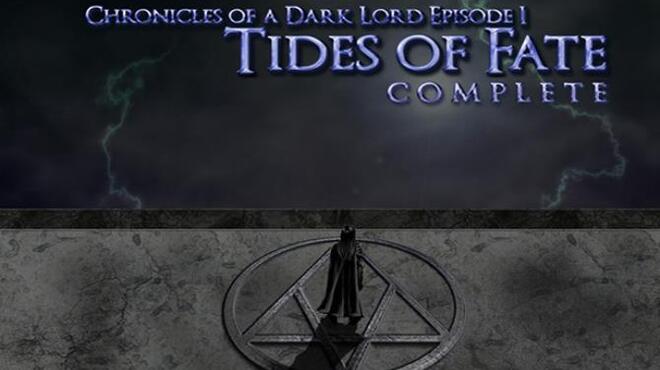 Chronicles of a Dark Lord: Episode 1 Tides of Fate Complete Free Download