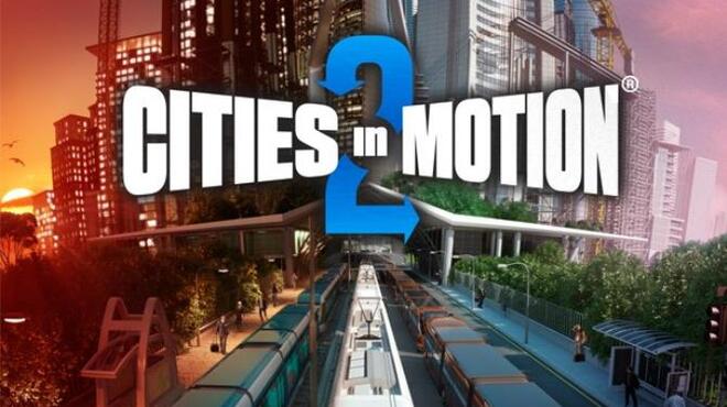 Cities in Motion 2 Free Download