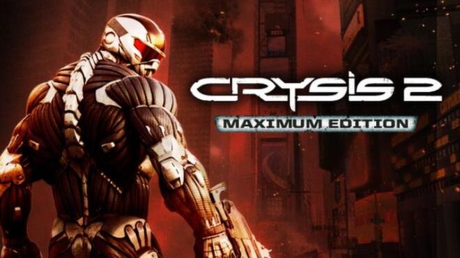 Crysis 2 - Maximum Edition Free Download