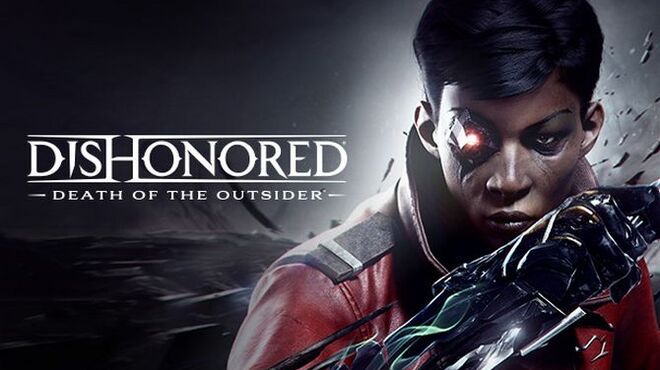 Dishonored®: Death of the Outsider™ Free Download