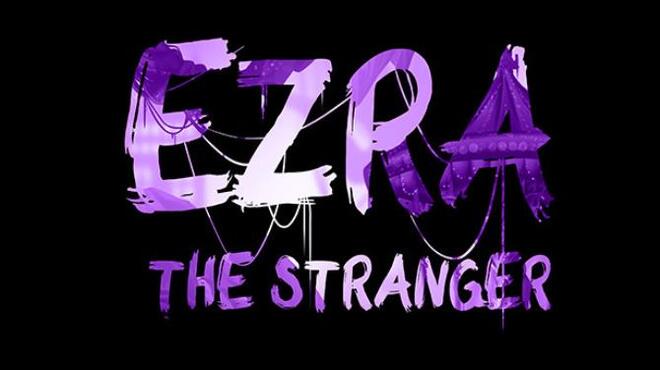 EZRA: The Stranger Free Download