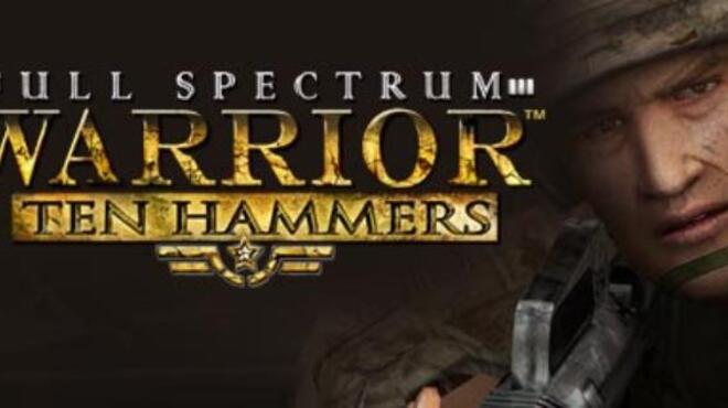 Full Spectrum Warrior: Ten Hammers Free Download
