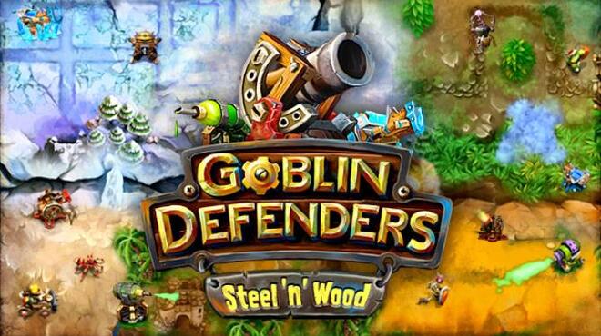 Goblin Defenders: Steel‘n’ Wood Free Download