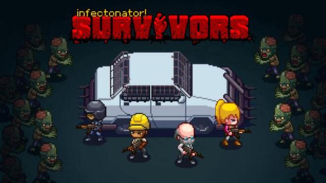 Infectonator: Survivors Free Download