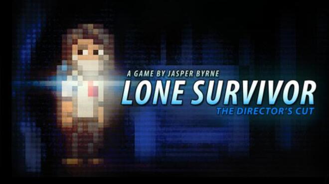 Lone Survivor: The Director's Cut Free Download