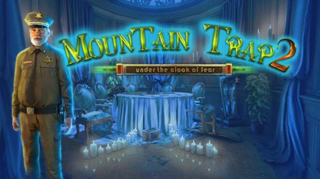 Mountain Trap 2: Under the Cloak of Fear Free Download