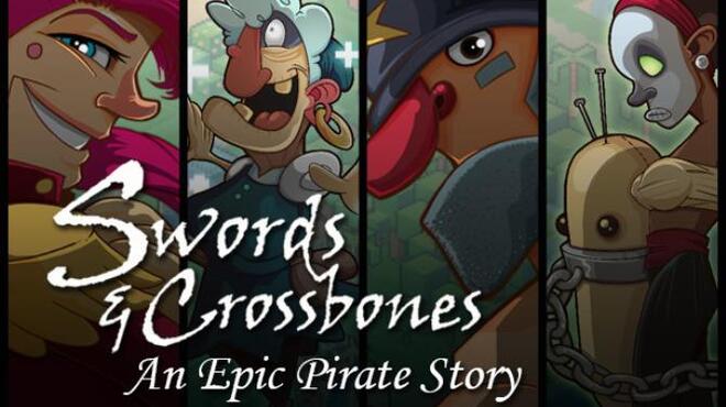 Swords & Crossbones: An Epic Pirate Story Free Download