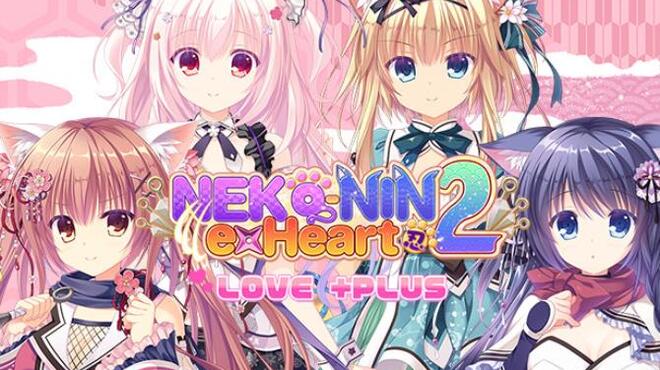 NEKO-NIN exHeart 2 Love +PLUS Free Download