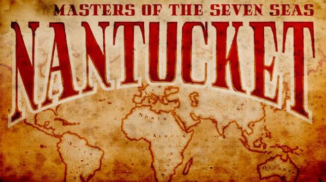Nantucket - Masters of the Seven Seas Free Download
