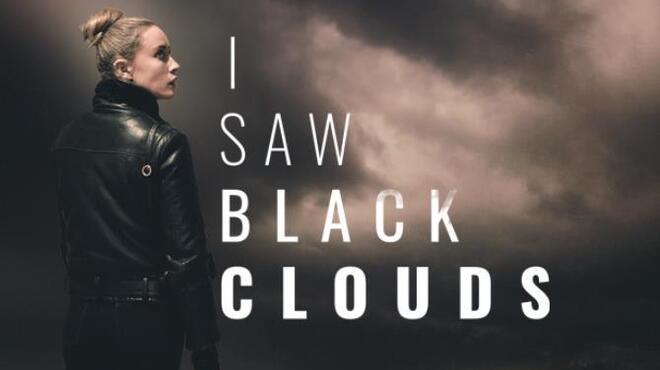 I Saw Black Clouds Free Download