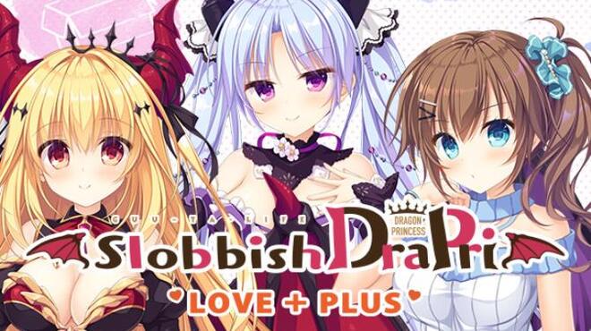 Slobbish Dragon Princess LOVE + PLUS Free Download