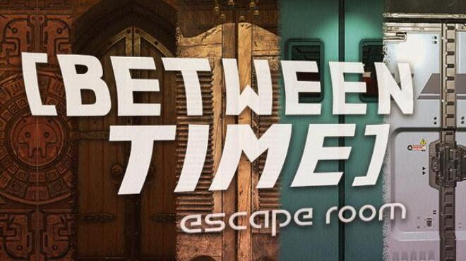 Between Time: Escape Room Free Download