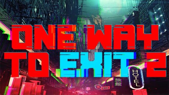 One Way To Exit 2 Free Download