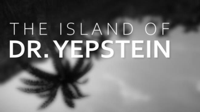 The Island of Dr. Yepstein Free Download