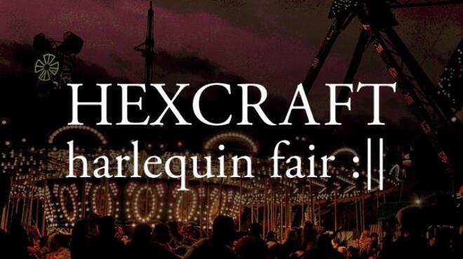 HEXCRAFT: Harlequin Fair Free Download