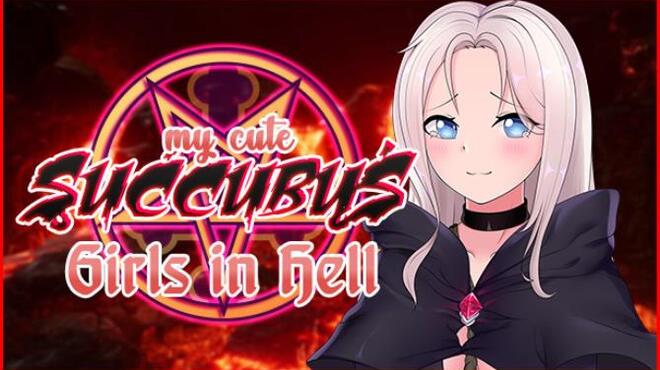 My Cute Succubus  - Girls in Hell 18+ Free Download