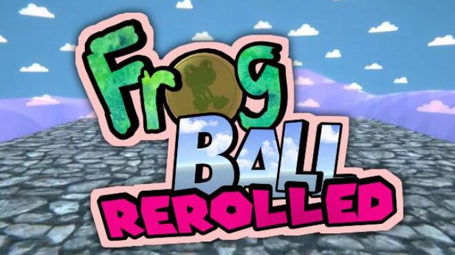 Frog Ball Rerolled Free Download