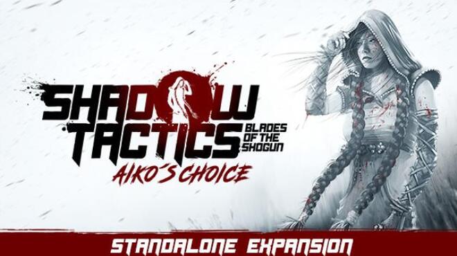Shadow Tactics: Blades of the Shogun - Aiko's Choice Free Download
