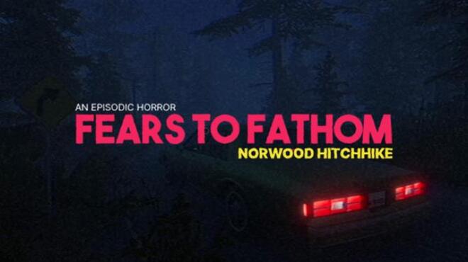 Fears to Fathom - Norwood Hitchhike Free Download