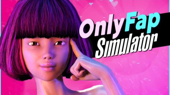 OnlyFap Simulator 💦 Free Download