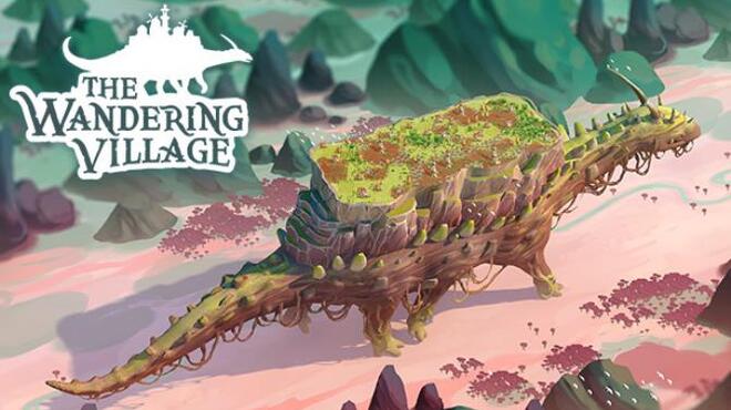 The Wandering Village Free Download (v0.1.32)