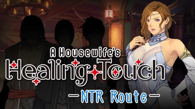 A Housewife's Healing Touch - NTR Route Free Download