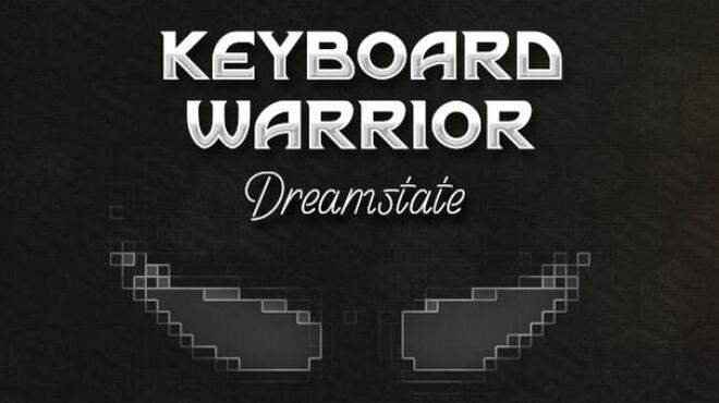 Keyboard Warrior: Dreamstate Free Download