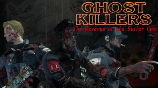Ghost Killers The Revenge of the Sucker-Fun Free Download