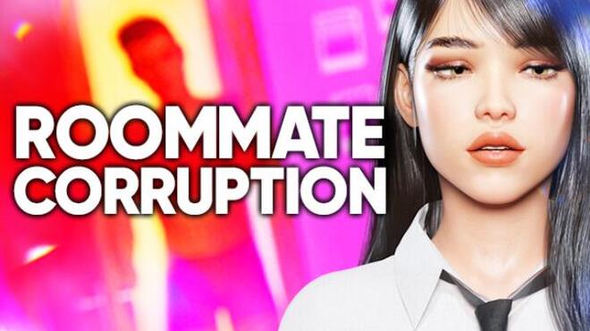 Roommate Corruption 😈 Free Download