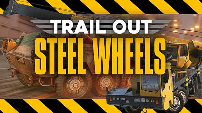 TRAIL OUT | Steel Wheels Free Download