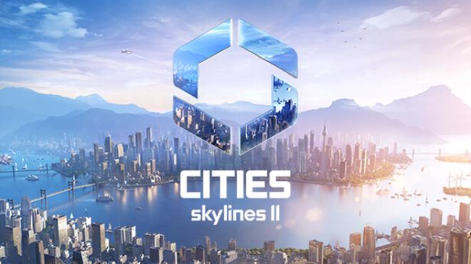 Cities: Skylines II Free Download (v1.0.14f1)