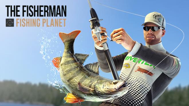 The Fisherman - Fishing Planet Free Download