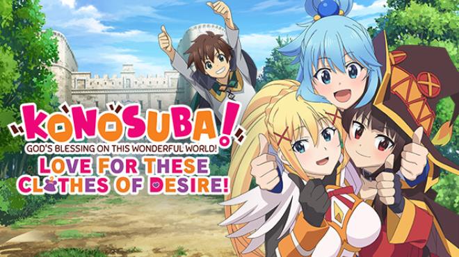 KONOSUBA - God's Blessing on this Wonderful World! Love For These Clothes Of Desire! Free Download