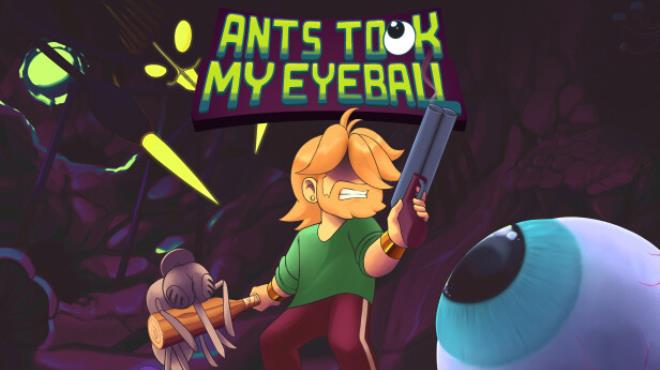 Ants Took My Eyeball Free Download (v1.4.0)