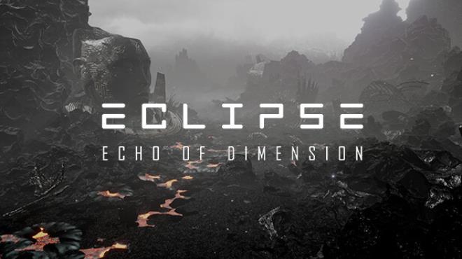 Eclipse: Echo of Dimension Free Download
