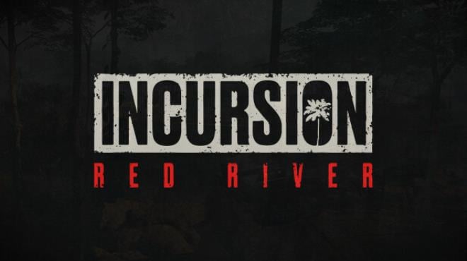 Incursion Red River Free Download